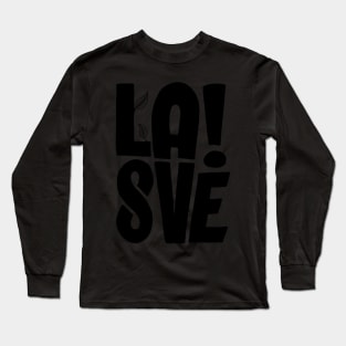 Laisve - Laisvė Long Sleeve T-Shirt